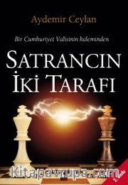 Bir Cumhuriyet Valisinin Kaleminden: Satrancın İki Tarafı