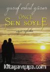 Önce Sen Söyle