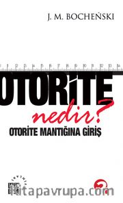 Otorite Nedir? <br /> Otorite Mantığına Giriş