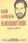 Raşid Gannuşi İle İslami Hareket Üzerine Söyleşiler