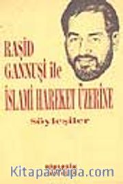 Raşid Gannuşi İle İslami Hareket Üzerine Söyleşiler