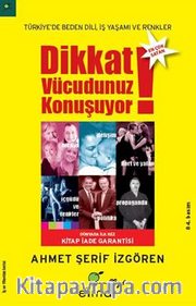 Dikkat Vücudunuz Konuşuyor / Türkiye'de Beden Dili İş Yaşamı ve Renkler