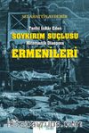 Tarihi İnkar Eden Soykırım Suçlusu Mitomanik Diaspora Ermenileri