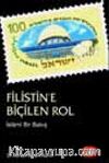 Filistin'e Biçilen Rol