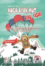 Koca Ayak Mut Öykü Yazarı / Koca Ayaklı Maceralar Dizisi 5