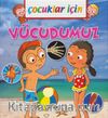 Çocuklar İçin Vücudumuz