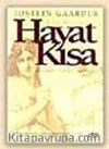 Hayat Kısa 'Vita Brevis'