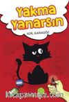 Yakma Yanarsın & Resimli Çocuk Hikayeleri