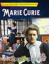 Marie Curie / Dünyayı Değiştiren Muhteşem İnsanlar