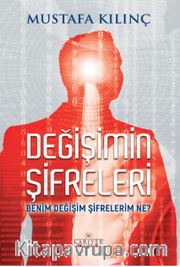Değişimin Şifreleri <br /> Benim Değişim Şifrelerim Ne?