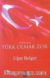 Dünyada Türk Olmak Zor