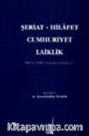 Şeriat - Hilafet Cumhuriyet Laiklik