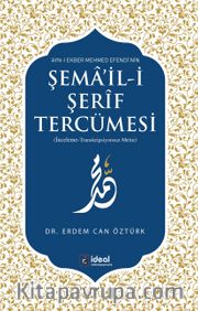 Şema’il-i Şerif Tercümesi <br /> İnceleme-Transkripyonsuz Metin