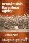 Demokrasinin Dayanılmaz Ağırlığı