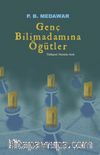 Genç Bilim Adamına Öğütler