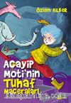 Acayip Moti’nin Tuhaf Maceraları