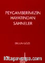 Peygamber'imizin Hayatından Sahneler