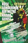 Köşe Gönderinin Bir Metre Kadar Gerisi 