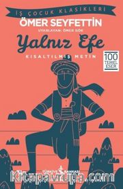 Yalnız Efe (Kısaltılmış Metin)
