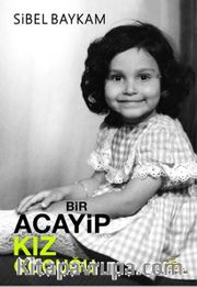 Bir Acayip Kız Çocuğu