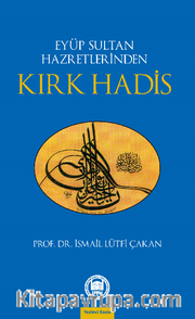 Eyüp Sultan Hazretlerinden Kırk Hadis