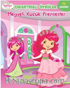 Çilek Kız Çıkartmalı Öyküler Meyveli Küçük Prensesler