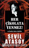 Her Çikolata Yenmez & Ve Başka Tatsız Öyküler