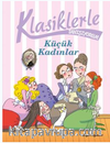 Küçük Kadınlar / Klasiklerle Tanışıyorum 