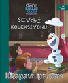 Sevgi Koleksiyonu / Olaf’ın Karlar Ülkesi Macerası