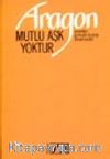 Mutlu Aşk Yoktur