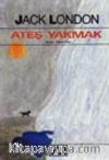Ateş Yakmak