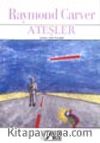 Ateşler (Deneme-Şiir-Öykü)