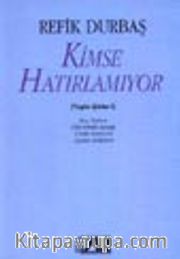 Kimse Hatırlamıyor (Toplu Şiirleri 1)