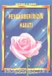 Siyeri Nebi-Peygamberimizin Hayatı