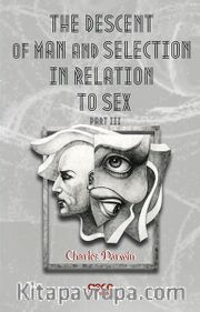 The Descent Of Man And Selection In Relation To Sex Part 3