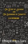 The Story Of Alchemy And The Beginnings Of Chemistry