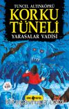 Korku Tüneli 1 / Yarasalar Vadisi