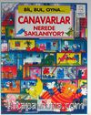 Canavarlar Nerede Saklanıyor?