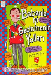 Babanla İyi Geçinmenin Yolları