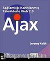 Sağlamlığı Kanıtlanmış Tekniklerle Web 2.0 AjaX