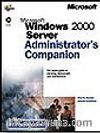 Microsoft Windows 2000 Server: Administrator's Companion