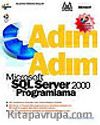Adım Adım Microsoft SQL Server 2000 Programlama