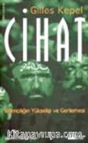 Cihat / İslamcılığın Yükselişi ve Gerilemesi