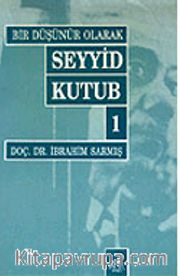 Bir Düşünür Olarak Seyyid Kutub-1