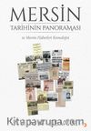 Mersin Tarihinin Panoraması ve Mersin Haberleri Kronolojisi