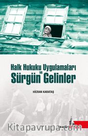 Halk Hukuku Uygulamaları ve  Sürgün Gelinler 
