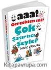 Aaa! Gerçekten mi? Çok Şaşırtıcı Şeyler 