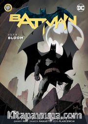 Batman Cilt 9 / Bloom