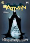 Batman Cilt 10 / Son Söz