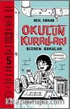 Okulun Kuralları Bizden Sorulur